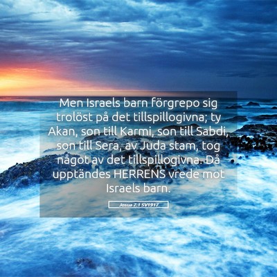 Picture 05 - Josua 7:1 SV1917 - Men Israels barn förgrepo sig trolöst på det - Bible Verse Picture