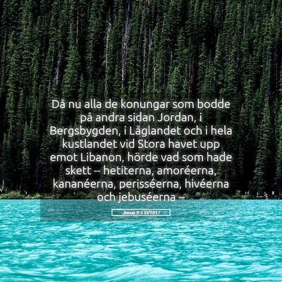 Picture 05 - Josua 9:1 SV1917 - Då nu alla de konungar som bodde på andra sidan - Bible Verse Picture