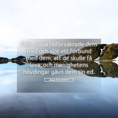 Picture 05 - Josua 9:15 SV1917 - Och Josua tillförsäkrade dem fred och slöt ett - Bible Verse Picture