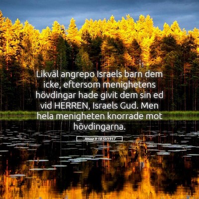 Picture 05 - Josua 9:18 SV1917 - Likväl angrepo Israels barn dem icke, eftersom - Bible Verse Picture