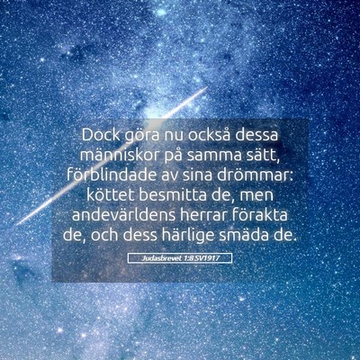 Picture 05 - Judasbrevet 1:8 SV1917 - Dock göra nu också dessa människor på samma - Bible Verse Picture