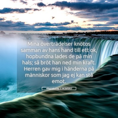 Picture 05 - Klagovisorna 1:14 SV1917 - Mina överträdelser knötos samman av hans hand - Bible Verse Picture