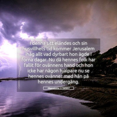 Picture 05 - Klagovisorna 1:7 SV1917 - I denna sitt eländes och sin husvillhets tid - Bible Verse Picture