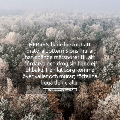 Picture 05 - Klagovisorna 2:8 SV1917 - HERREN hade beslutit att förstöra dottern Sions - Bible Verse Picture