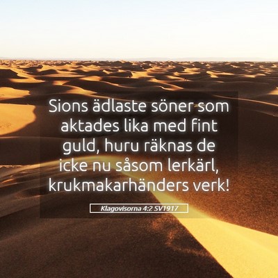 Picture 05 - Klagovisorna 4:2 SV1917 - Sions ädlaste söner som aktades lika med fint - Bible Verse Picture