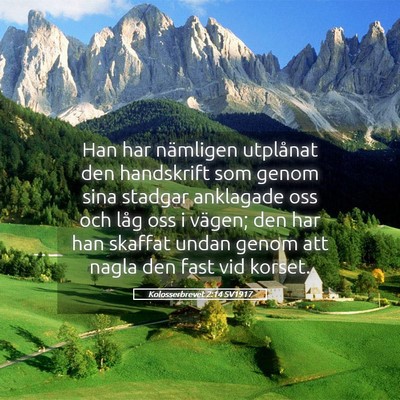 Picture 05 - Kolosserbrevet 2:14 SV1917 - Han har nämligen utplånat den handskrift som - Bible Verse Picture