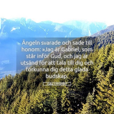 Picture 05 - Lukas 1:19 SV1917 - Ängeln svarade och sade till honom: »Jag är - Bible Verse Picture