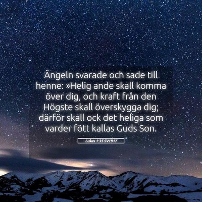 Picture 05 - Lukas 1:35 SV1917 - Ängeln svarade och sade till henne: »Helig ande - Bible Verse Picture