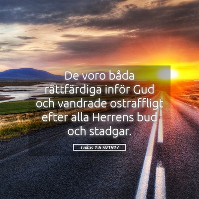 Picture 05 - Lukas 1:6 SV1917 - De voro båda rättfärdiga inför Gud och - Bible Verse Picture