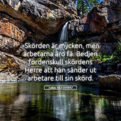 Picture 05 - Lukas 10:2 SV1917 - »Skörden är mycken, men arbetarna äro få. - Bible Verse Picture