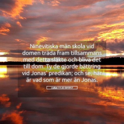 Picture 05 - Lukas 11:32 SV1917 - Ninevitiska män skola vid domen träda fram - Bible Verse Picture