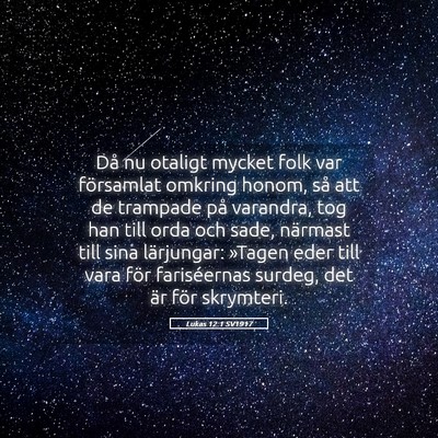 Picture 05 - Lukas 12:1 SV1917 - Då nu otaligt mycket folk var församlat omkring - Bible Verse Picture