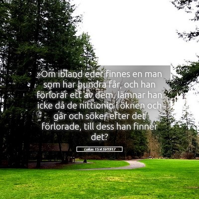 Picture 05 - Lukas 15:4 SV1917 - »Om ibland eder finnes en man som har hundra - Bible Verse Picture
