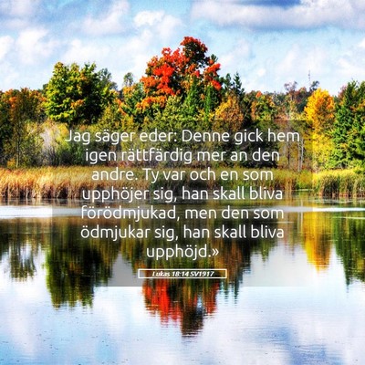 Picture 05 - Lukas 18:14 SV1917 - Jag säger eder: Denne gick hem igen rättfärdig - Bible Verse Picture