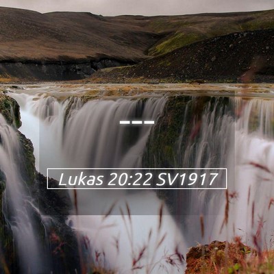 Picture 05 - Lukas 20:22 SV1917 -  - Bible Verse Picture