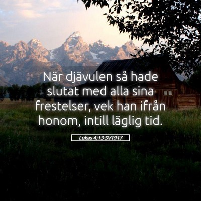 Picture 05 - Lukas 4:13 SV1917 - När djävulen så hade slutat med alla sina - Bible Verse Picture