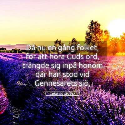 Picture 05 - Lukas 5:1 SV1917 - Då nu en gång folket, för att höra Guds ord, - Bible Verse Picture