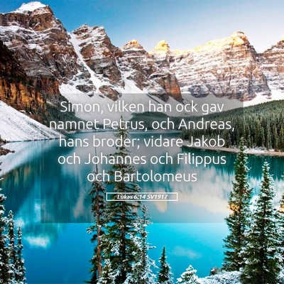 Picture 05 - Lukas 6:14 SV1917 - Simon, vilken han ock gav namnet Petrus, och - Bible Verse Picture