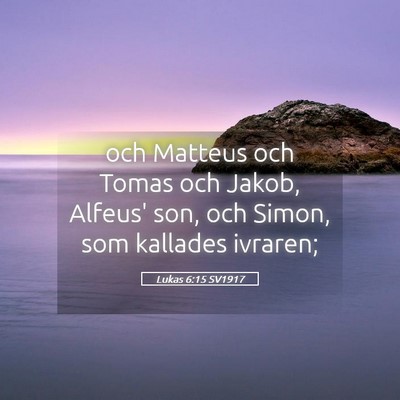 Picture 05 - Lukas 6:15 SV1917 - och Matteus och Tomas och Jakob, Alfeus' son, och - Bible Verse Picture