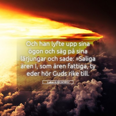 Picture 05 - Lukas 6:20 SV1917 - Och han lyfte upp sina ögon och säg på sina - Bible Verse Picture