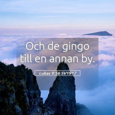 Picture 05 - Lukas 9:56 SV1917 - Och de gingo till en annan - Bible Verse Picture