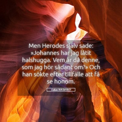 Picture 05 - Lukas 9:9 SV1917 - Men Herodes själv sade: »Johannes har jag - Bible Verse Picture