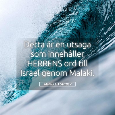 Picture 05 - Malaki 1:1 SV1917 - Detta är en utsaga som innehåller HERRENS ord - Bible Verse Picture