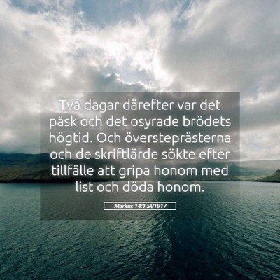 Picture 05 - Markus 14:1 SV1917 - Två dagar därefter var det påsk och det - Bible Verse Picture