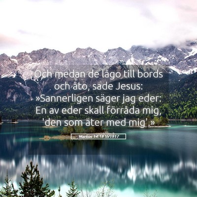 Picture 05 - Markus 14:18 SV1917 - Och medan de lågo till bords och åto, sade - Bible Verse Picture