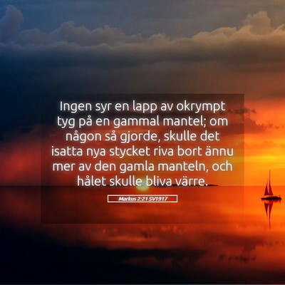 Picture 05 - Markus 2:21 SV1917 - Ingen syr en lapp av okrympt tyg på en gammal - Bible Verse Picture