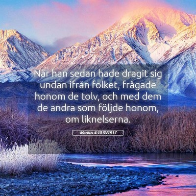 Picture 05 - Markus 4:10 SV1917 - När han sedan hade dragit sig undan ifrån - Bible Verse Picture