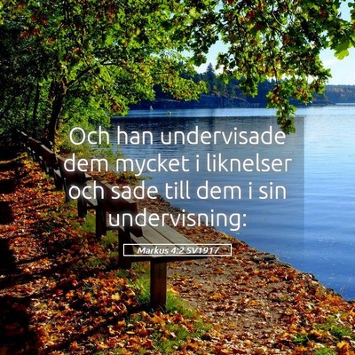 Picture 05 - Markus 4:2 SV1917 - Och han undervisade dem mycket i liknelser och - Bible Verse Picture