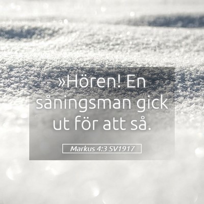 Picture 05 - Markus 4:3 SV1917 - »Hören! En såningsman gick ut för att - Bible Verse Picture