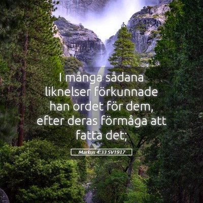 Picture 05 - Markus 4:33 SV1917 - I många sådana liknelser förkunnade han ordet - Bible Verse Picture