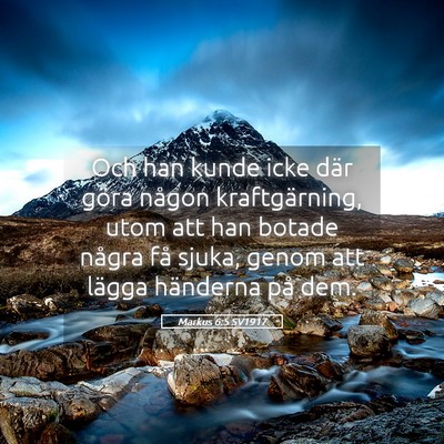 Picture 05 - Markus 6:5 SV1917 - Och han kunde icke där göra någon - Bible Verse Picture