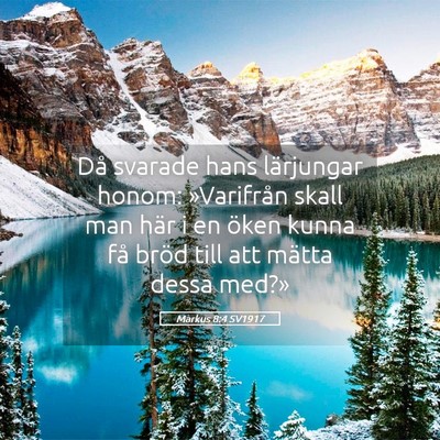 Picture 05 - Markus 8:4 SV1917 - Då svarade hans lärjungar honom: »Varifrån - Bible Verse Picture