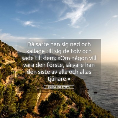 Picture 05 - Markus 9:35 SV1917 - Då satte han sig ned och kallade till sig de - Bible Verse Picture