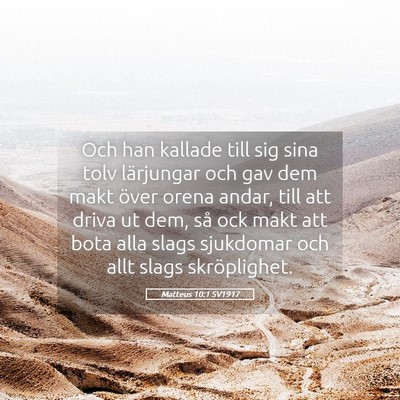 Picture 05 - Matteus 10:1 SV1917 - Och han kallade till sig sina tolv lärjungar och - Bible Verse Picture