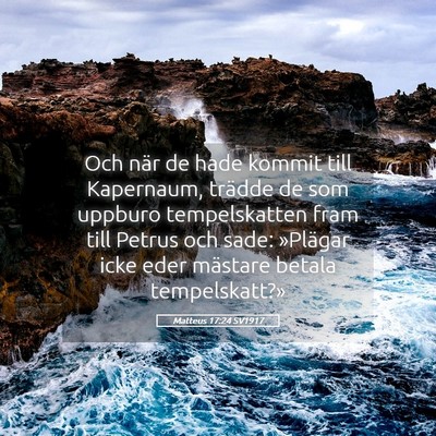 Picture 05 - Matteus 17:24 SV1917 - Och när de hade kommit till Kapernaum, trädde - Bible Verse Picture