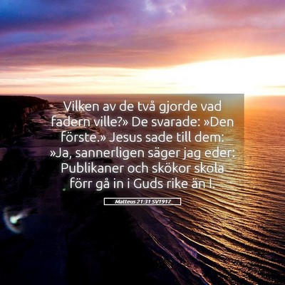 Picture 05 - Matteus 21:31 SV1917 - Vilken av de två gjorde vad fadern ville?» De - Bible Verse Picture
