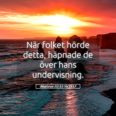 Picture 05 - Matteus 22:33 SV1917 - När folket hörde detta, häpnade de över hans - Bible Verse Picture