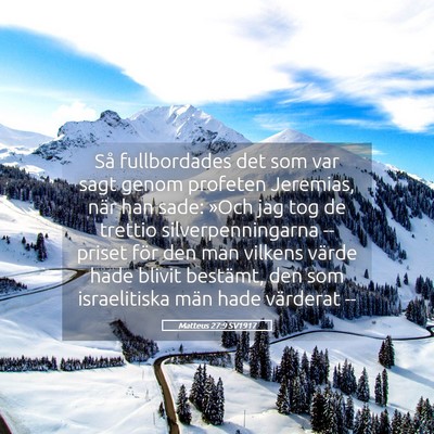 Picture 05 - Matteus 27:9 SV1917 - Så fullbordades det som var sagt genom profeten - Bible Verse Picture
