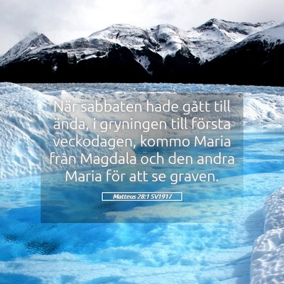 Picture 05 - Matteus 28:1 SV1917 - När sabbaten hade gått till ända, i gryningen - Bible Verse Picture