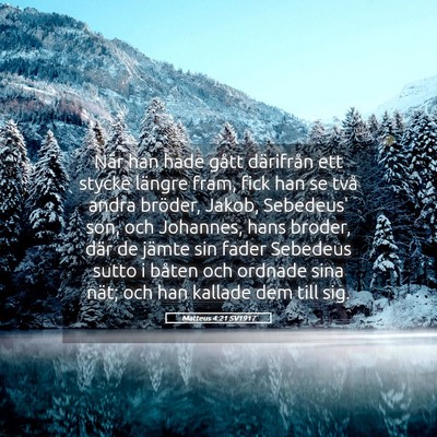 Picture 05 - Matteus 4:21 SV1917 - När han hade gått därifrån ett stycke längre - Bible Verse Picture