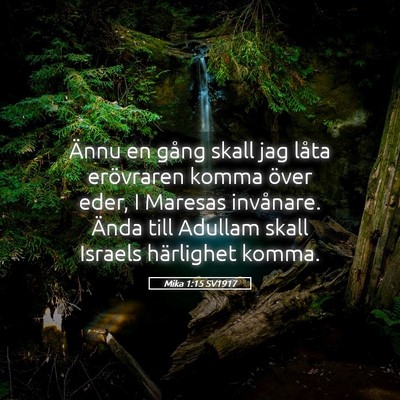 Picture 05 - Mika 1:15 SV1917 - Ännu en gång skall jag låta erövraren komma - Bible Verse Picture