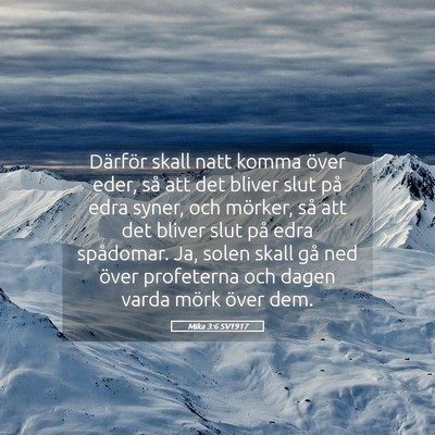 Picture 05 - Mika 3:6 SV1917 - Därför skall natt komma över eder, så att det - Bible Verse Picture