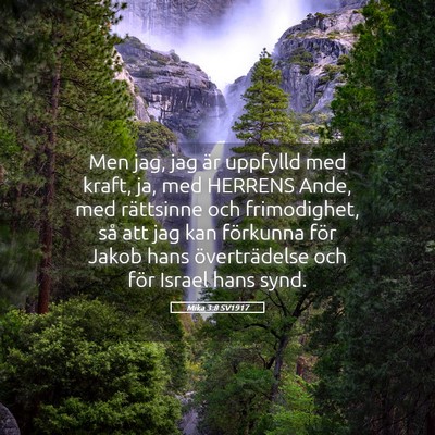 Picture 05 - Mika 3:8 SV1917 - Men jag, jag är uppfylld med kraft, ja, med - Bible Verse Picture