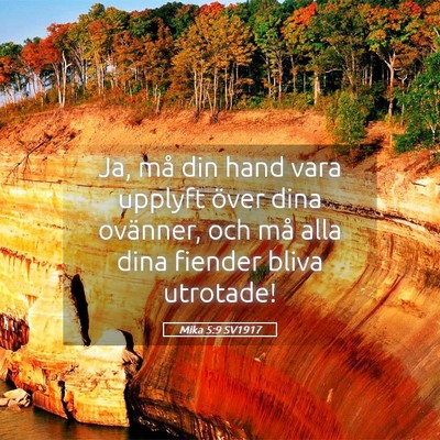 Picture 05 - Mika 5:9 SV1917 - Ja, må din hand vara upplyft över dina - Bible Verse Picture