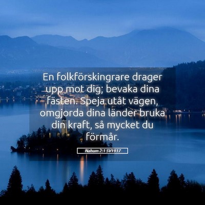 Picture 05 - Nahum 2:1 SV1917 - En folkförskingrare drager upp mot dig; bevaka - Bible Verse Picture