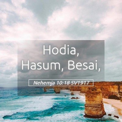 Picture 05 - Nehemja 10:18 SV1917 - Hodia, Hasum, - Bible Verse Picture